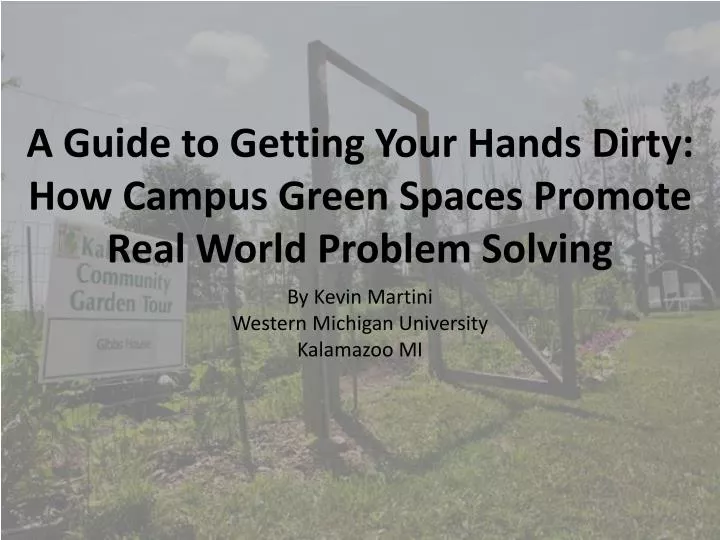 a guide to getting your hands dirty how campus green spaces promote real world problem solving