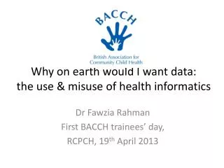Why on earth would I want data: the use &amp; misuse of health informatics