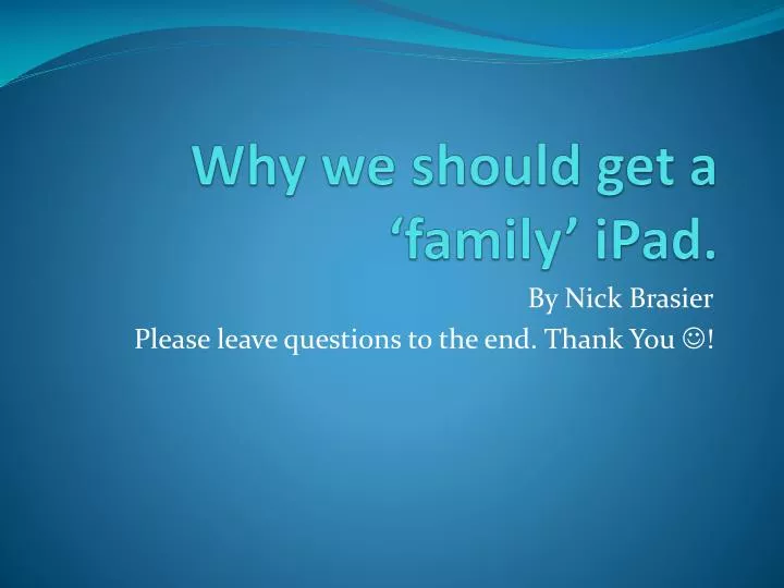 why we should get a family ipad