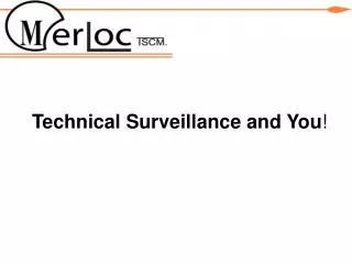 Technical Surveillance and You !