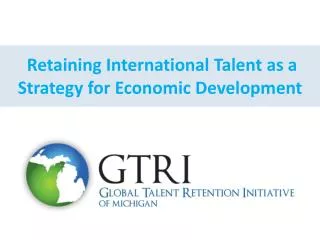 Retaining International Talent as a Strategy for Economic Development