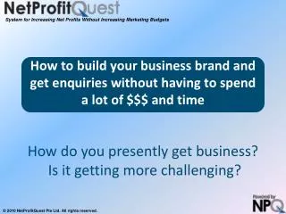 How to build your business brand and get enquiries without having to spend a lot of $$$ and time