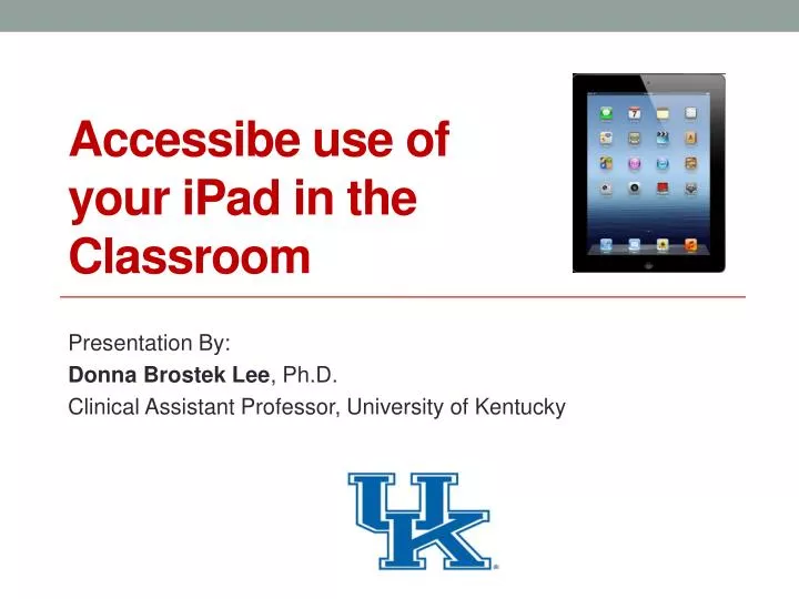 accessibe use of y our ipad in the classroom