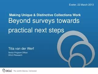 Beyond surveys towards practical next steps