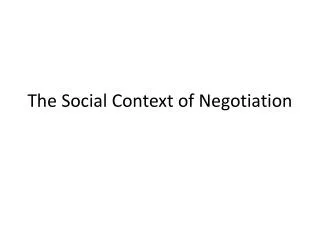 The Social Context of Negotiation