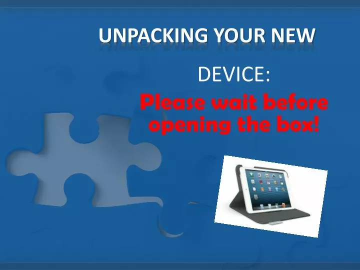 unpacking your new