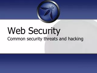Web Security Common security threats and hacking