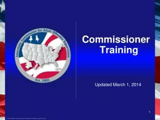 Commissioner Training 		Updated March 1, 2014