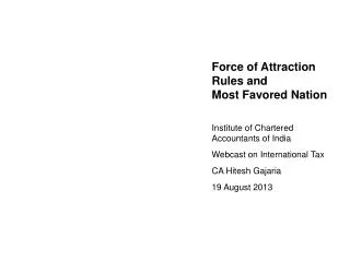 Force of Attraction Rules and Most Favored Nation
