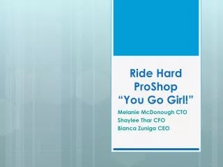 Ride Hard ProShop “You Go Girl!”