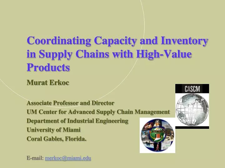 coordinating capacity and inventory in supply chains with high value products