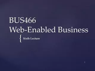 BUS466 Web-Enabled Business