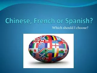 Chinese, French or Spanish?