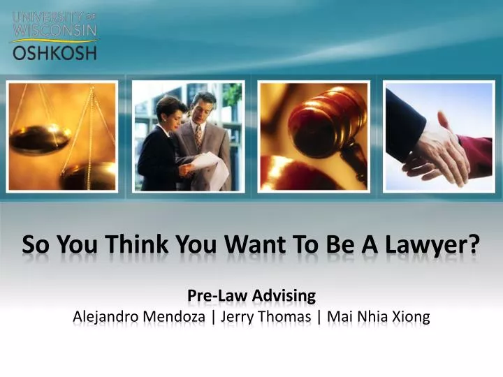 so you think you want to be a lawyer