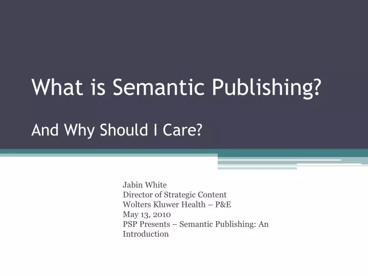 what is semantic publishing and why should i care