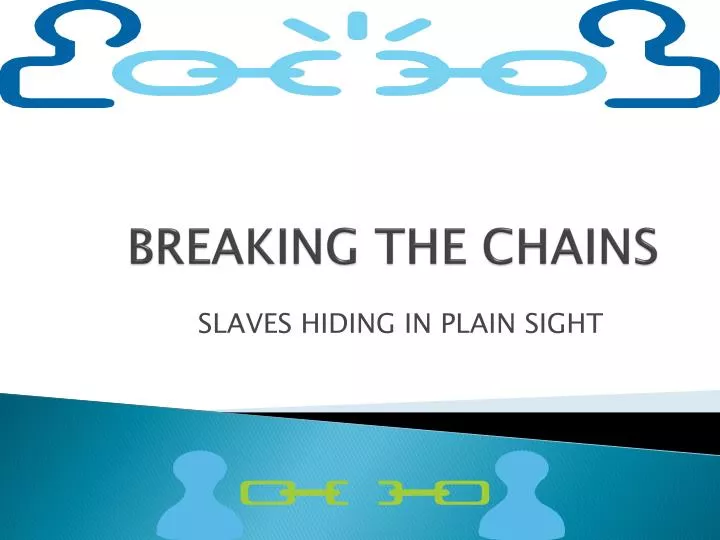 breaking the chains