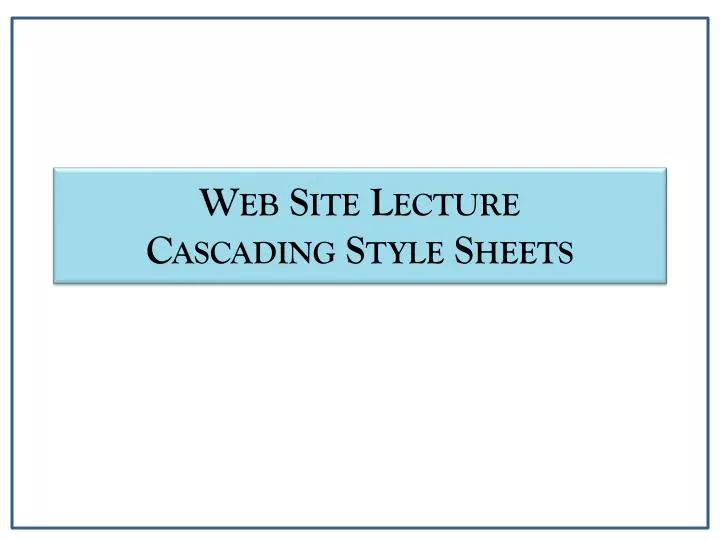 web site lecture cascading style sheets