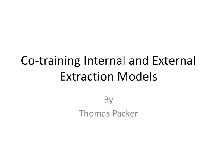 co training internal and external extraction models