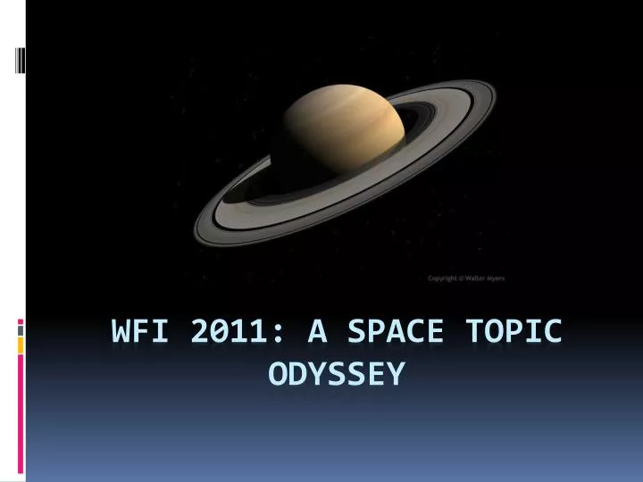wfi 2011 a space topic odyssey