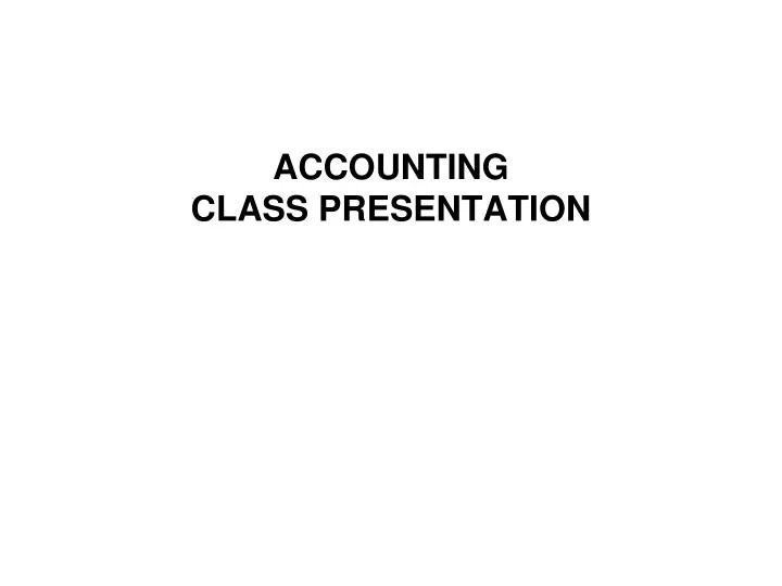 accounting class presentation