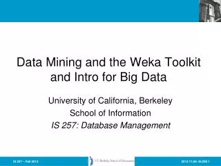 Data Mining and the Weka Toolkit and Intro for Big Data