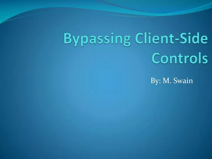 bypassing client side controls