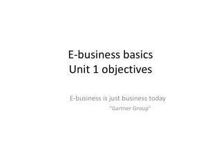 E-business basics Unit 1 objectives