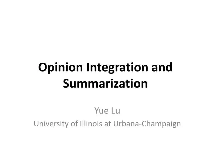opinion integration and summarization