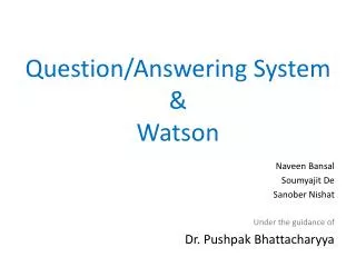 Question/Answering System &amp; Watson