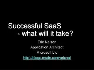 Successful SaaS 	- what will it take?