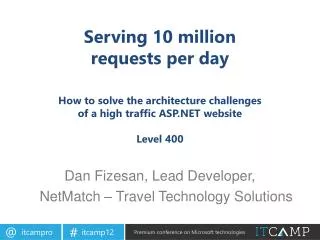 Serving 10 million requests per day How to solve the architecture challenges of a high traffic ASP.NET website Leve