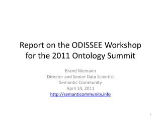 Report on the ODISSEE Workshop for the 2011 Ontology Summit