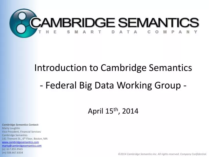 introduction to cambridge semantics federal big data working group april 15 th 2014