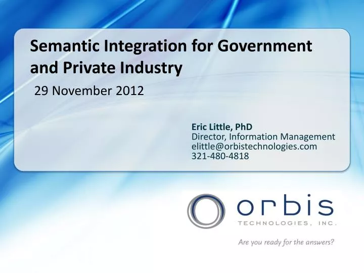 semantic integration for government and private industry 29 november 2012
