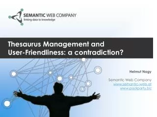 Thesaurus Management and User-Friendliness: a contradiction?