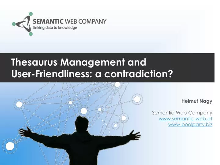 thesaurus management and user friendliness a contradiction