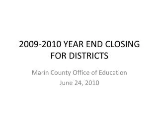 2009-2010 YEAR END CLOSING FOR DISTRICTS