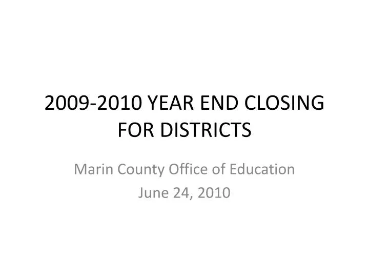 2009 2010 year end closing for districts