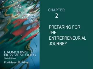 PREPARING FOR THE ENTREPRENEURIAL JOURNEY