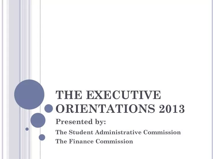 the executive orientations 2013
