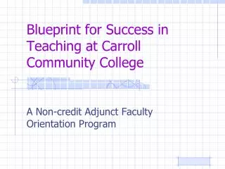 Blueprint for Success in Teaching at Carroll Community College