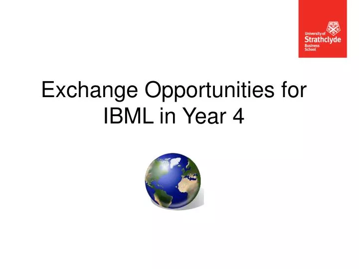 exchange opportunities for ibml in year 4
