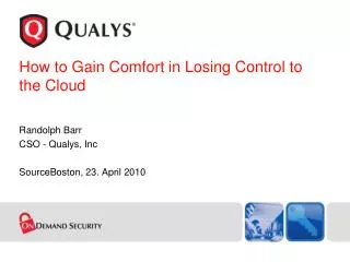 How to Gain Comfort in Losing Control to the Cloud