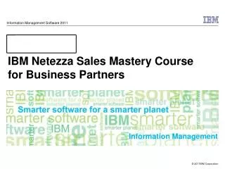 IBM Netezza Sales Mastery Course for Business Partners