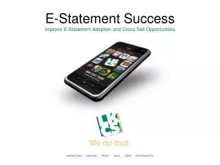 E-Statement Success Improve E-Statement Adoption and Cross-Sell Opportunities