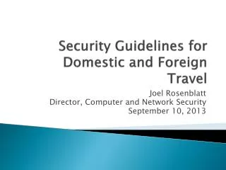 Security Guidelines for Domestic and Foreign Travel