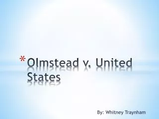 Olmstead v. U nited States