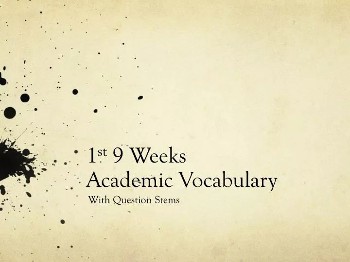1 st 9 weeks academic vocabulary