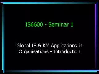 IS6600 - Seminar 1
