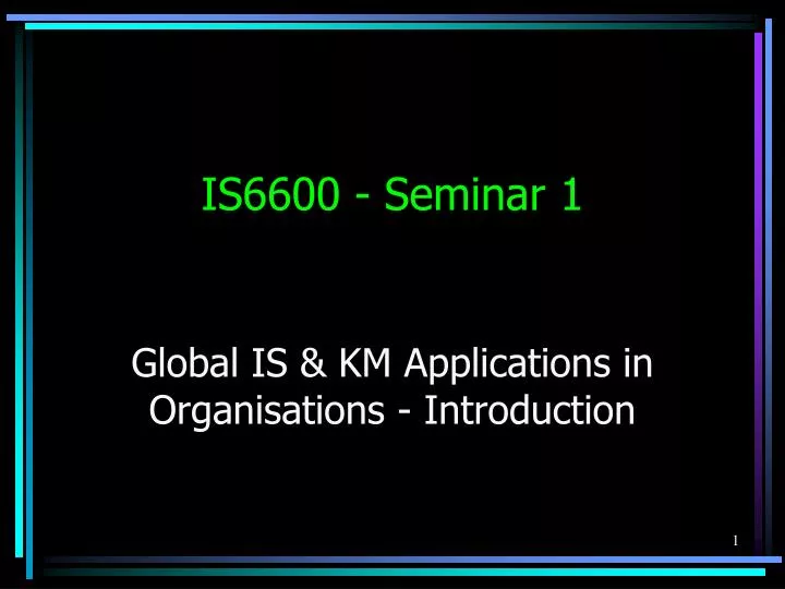 is6600 seminar 1